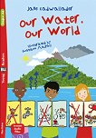 Our Water, Our World - Elementary A2 - 