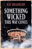 Something Wicked This Way Comes - 