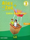 Alex et Zoe - ���� 3 (A1 - A2): ������ �������� �� ������� ���� �� 4. ���� Nouvelle edition - 