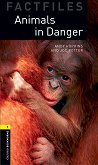 Oxford Bookworms Library Factfiles -  1 (A1/A2): Animals in Dange - 