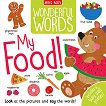 Wonderful Words: My Food! - 