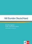 100 Stunden Deutschland - ���� A2 - B1: ����� �� ������� ������ ������� �� ������ ���� - 