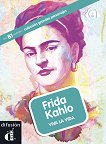 Grandes Personajes - ���� B1: Frida Kahlo. Viva la vida - 