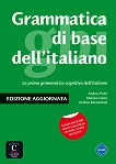 Grammatica di base dell'italiano: ���� A1 - B1: �������� �� ���������� ���� - 