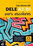 Las claves del DELE para escolares - ���� A2/B1: ������ �������� �� �������� ���� - 