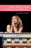 Oxford Bookworms Library - ���� 4 (B1/B2): Eat, Pray, Love - 