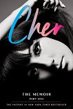 Cher: The Memoir - Part One Autobiography - 