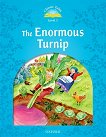 Classic Tales -  1 (A1 - B1): The Enormous Turnip Second Edition - 