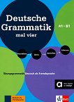 Deutsche Grammatik mal vier - ���� A1 - B1: ��������� �� ������ ���� - 