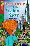 Oxford Reading Tree TreeTops Fiction - ���� 15: Luke Lively and the Castle of Sleep - 