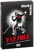 Black Stories V.I.P. Fails - �������� �� 50 ����� �� ���� �� ��������� ���� - ����